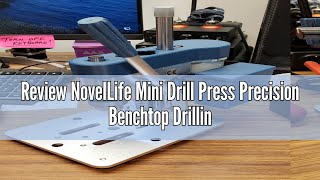 Review NovelLife Mini Drill Press Precision Benchtop Drilling Machine Elecric Portable Table Driller
