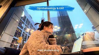 med student diaries | my ophthalmology & ent rotation.