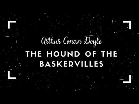 Arthur Conan Doyle - The Hound of The Baskervilles