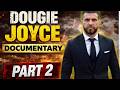 Dougie Joyce Documentary - Part 2 - Douglas, Dean &amp; Paddy