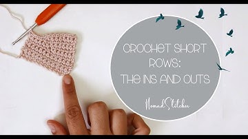 Crochet Short Rows - the Ins and Outs