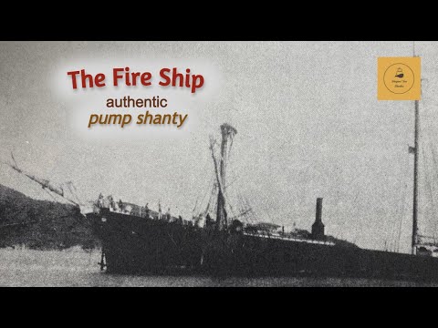 The Fireship - Pump Shanty