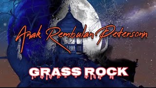 Grass Rock - Anak Rembulan ( Peterson ) Rock 90an