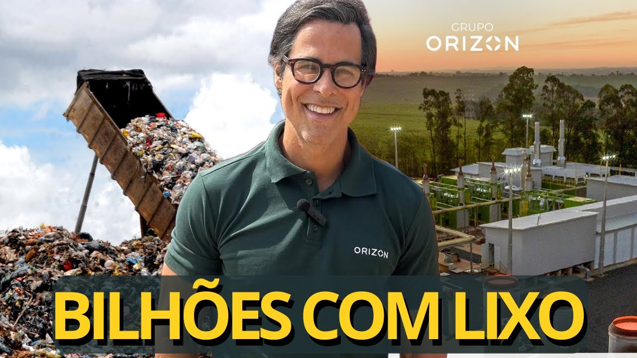 ORIZON - A EMPRESA BRASILEIRA (QUASE DESCONHECIDA) QUE GANHA BILHÕES COM LIXO