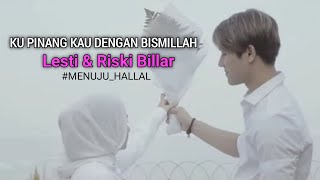 RISKI BILLAR & LESTI | KU PINANG KAU DENGAN BISMILLAH #MENUJUHALLAL'