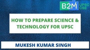 How to Prepare Science & Technology for UPSC | UPSC CSE/IAS | Mukesh kumar Singh