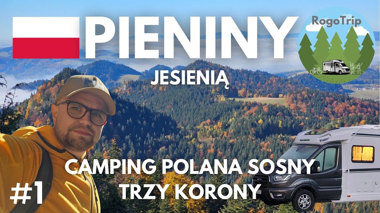 🏔️🌤️Jesienny wyjazd w Pieniny – Camping Polana Sosny, Velo Dunajec i Trzy Korony - karawaning🚴‍♂️🏕️