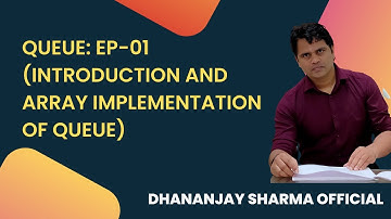 Queue:01 - Queue Implementation using Arrays | Data Structure Tutorial in Hindi