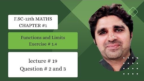 Exercise # 1.4 | Functions and Limits | Question # 2 and 3 |Second Year - Class 12 |FSC