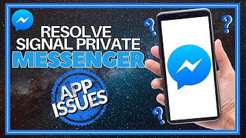 How To Resolve Signal Private Messenger App Issues | NEW UPDATE