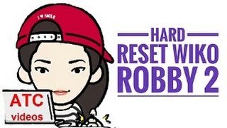 hard reset WIKO ROBBY 2 ลืมรหัสผ่าน by ATC videos