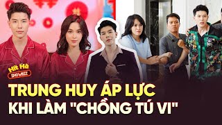 Trung Huy Áp Lực Khi Vào Vai "Chồng Tú Vi" Trong Dâu Hào Môn I HÍT HÀ SHOWBIZ