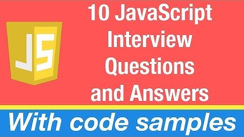 10 JavaScript Interview Questions and Answers