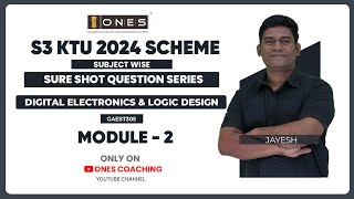 S3 KTU SURE SHOT QUESTION SERIES | DIGITAL ELECTRONICS & LOGIC DESIGN | MODULE 2 | ONES