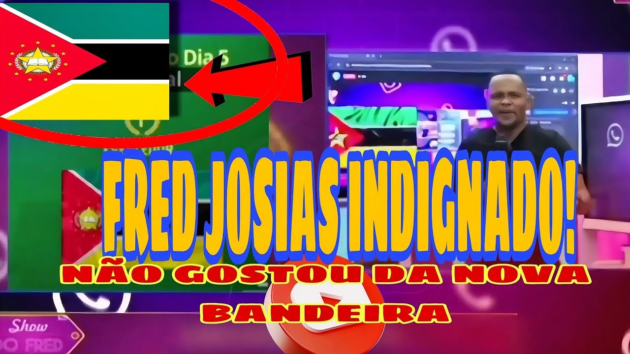 🇲🇿 FRED JOSIAS REAGE! NÃO GOSTA da NOVA BANDEIRA de MOÇAMBIQUE