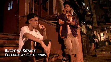 Bugoy na Koykoy - Popcorn at Softdrinks (Official Music Video w/ download link)