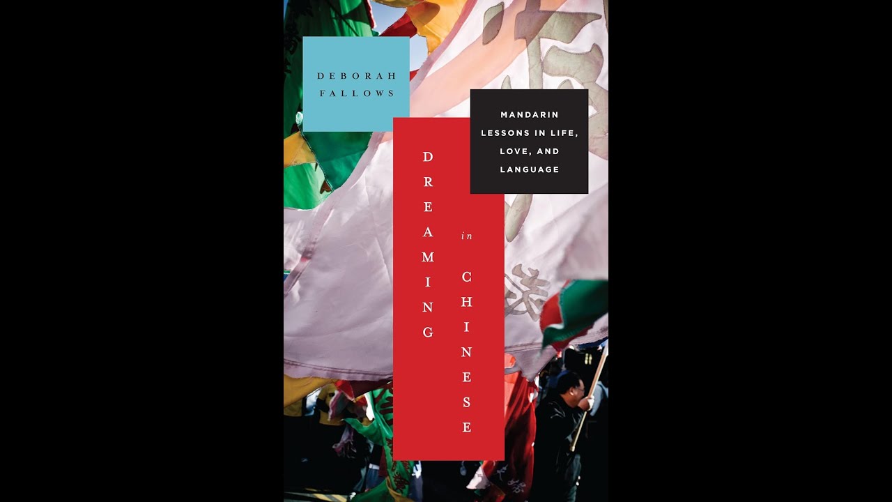 "Dreaming in Chinese: ... and Discovering What Makes a Billion People Tick" By Deborah Fallows