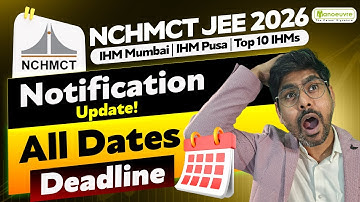 NCHMCT JEE 2026 : Notification Update & All Important Dates