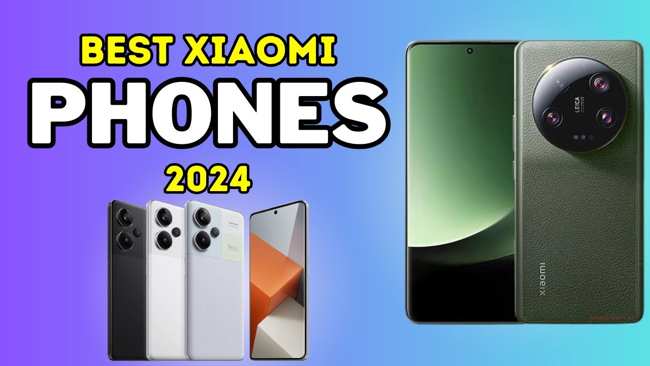 The best Xiaomi phone in 2024