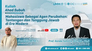 Mahasiswa Sebagai Agen Perubahan: Tantangan & Tanggung Jawab... | Prof. Gonda Yumitro, SIP.,MA.,Ph.D