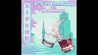 STEVE ARROWS   コ​ー​ラ​と​お​酒 (feat. Sona Sonoha)