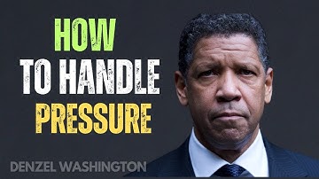 How To Handle Pressure And Thrive In Difficult Situations| Denzel Washington Speech,Motivation Video
