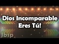 Dios Incomparable // Generación 12 ft. Marco Barrientos (Letra/Lyrics)