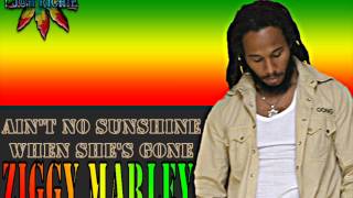 Ziggy Marley - Ain&#39;t No Sunshine When she&#39;s Gone