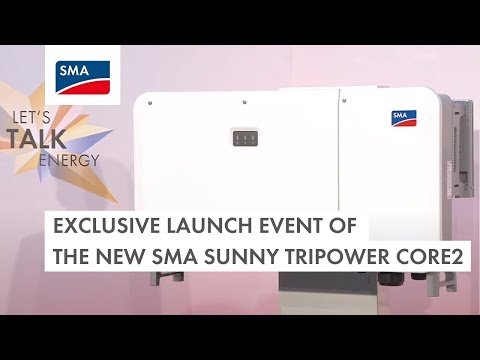Exclusive Launch Event of the new SMA SUNNY TRIPOWER CORE2