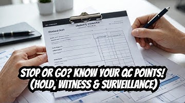 STOP or GO?  Know Your QC Points! (Hold, Witness & Surveillance)