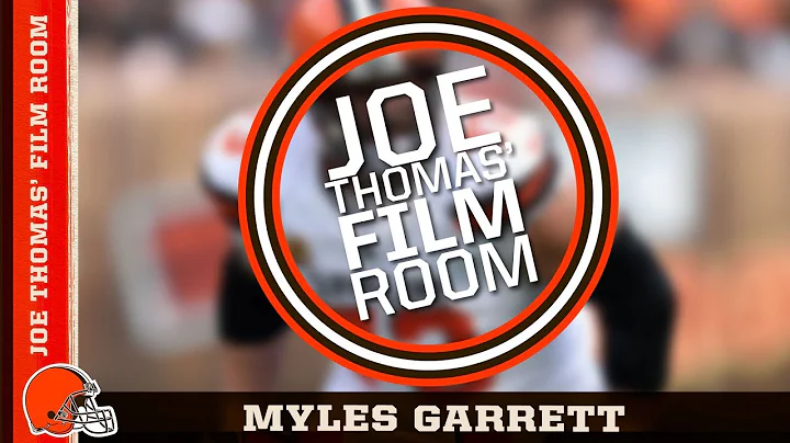 Joe Thomas' Film Room: Myles Garrett | Cleveland B...