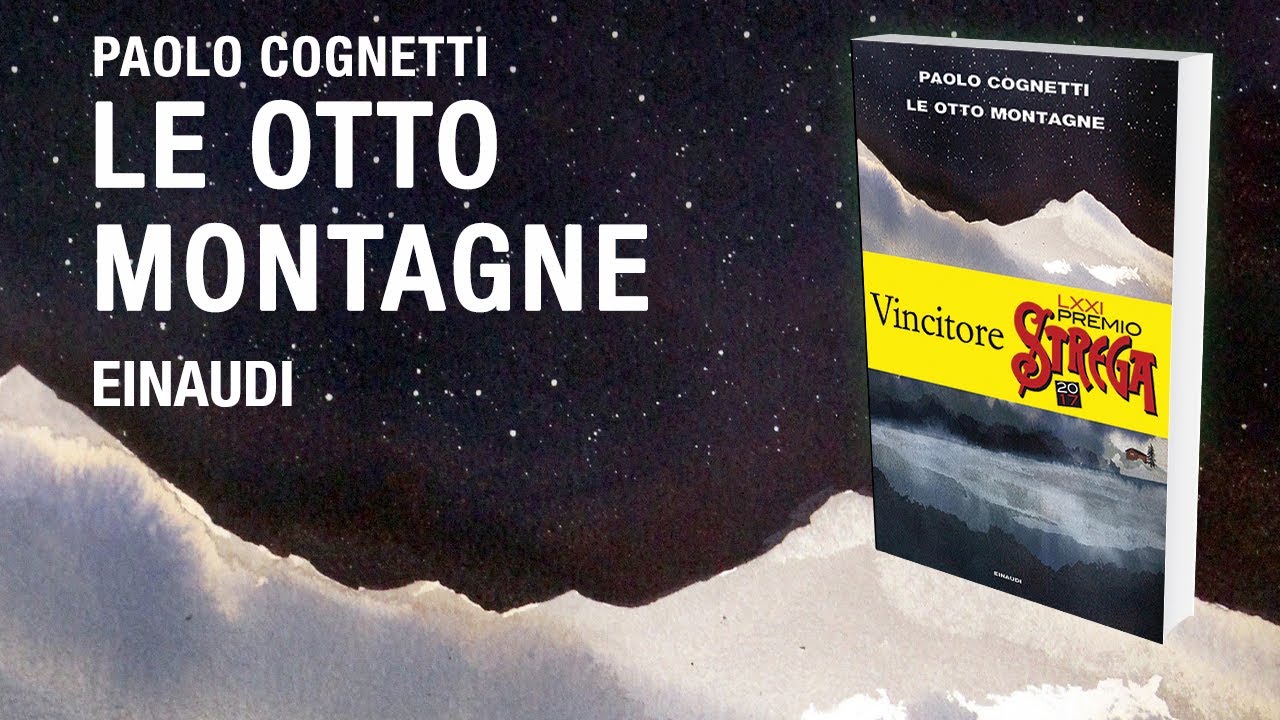 Le otto montagne by Paolo Cognetti Le otto montagne by Paolo Cognetti
