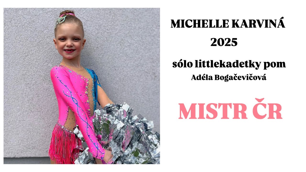 MICHELLE KARVINÁ - sólo littlekadetky pom Adéla Bogačevičová, MISTR ČR 2025