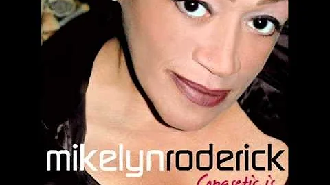 Mikelyn Roderick - Love Of My Life