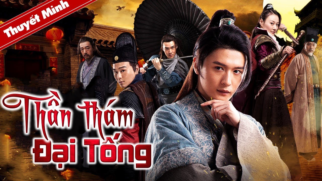 THẦN THÁM ĐẠI TỐNG Phim Kiếm Hiệp Cổ Trang Phá Án Hấp Dẫn Nhất YouTube