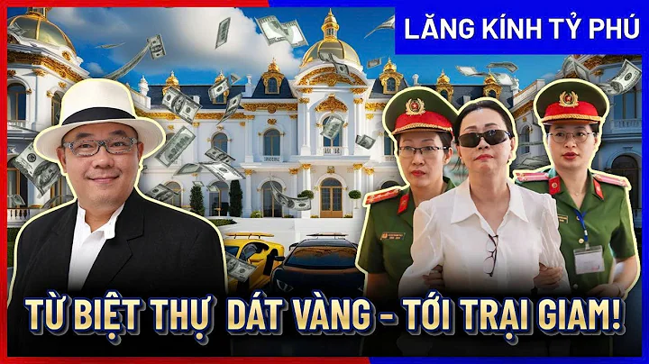 Siêu Biệt thự  Của Các Đại Gia Việt Vướng Vào Vòng Lao Lý