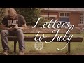 Letters to july  inspired by emily diana ruth  ben grace films