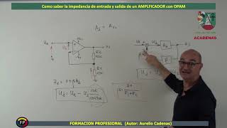 Como saber la Impedancia entrada y salida amplificador no inversor (CLase 62.2)