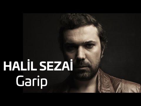 Halil Sezai - Garip (Official Audio)