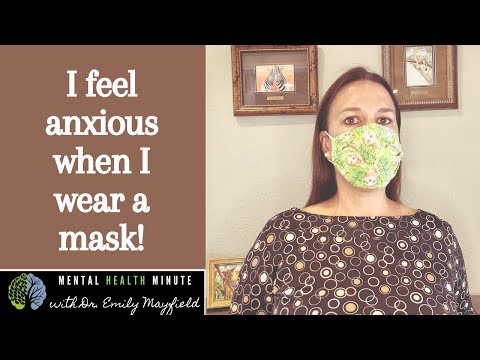 Why Do I Feel Anxious When I Wear A Mask? | 5 Tips To Help You Feel More Comfortable