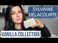 THE BEST VANILLA FRAGRANCES? - SYLVAINE DELACOURTE VANILLA COLLECTION REVIEW #fragrancereview