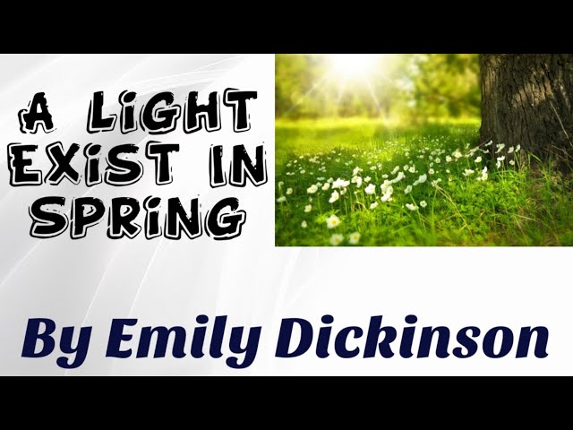 Effektivitet Frost Om Summary of the poem A Light Exist In Spring By Emily Dickinson - YouTube