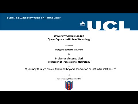 UCL Queen Square Institute Of Neurology Inaugural Lecture - Professor Vincenzo Libri - Sept 2021