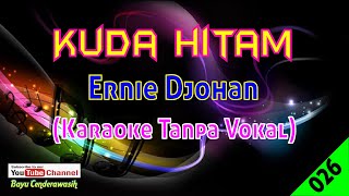 Kuda Hitam by Ernie Djohan | Karaoke Tanpa Vokal