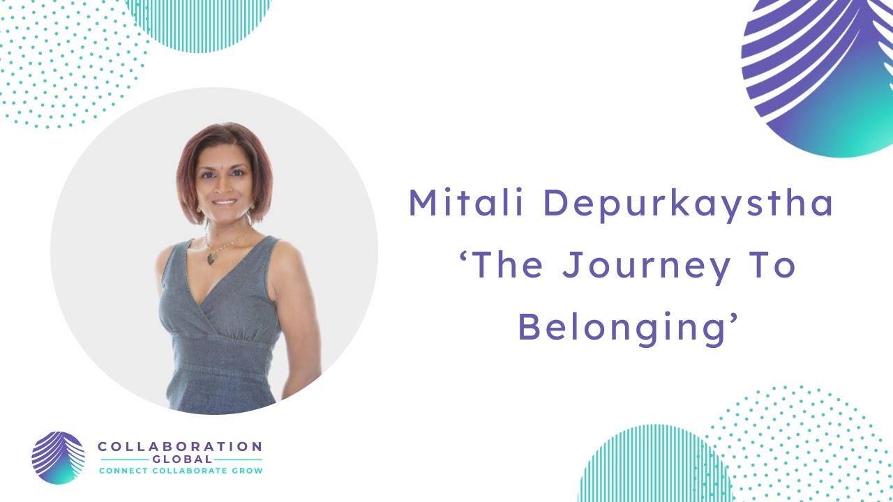 Mitali Depurkaystha - The Journey To Belonging