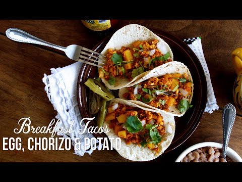 Eggs, Chorizo & Potato Breakfast Tacos