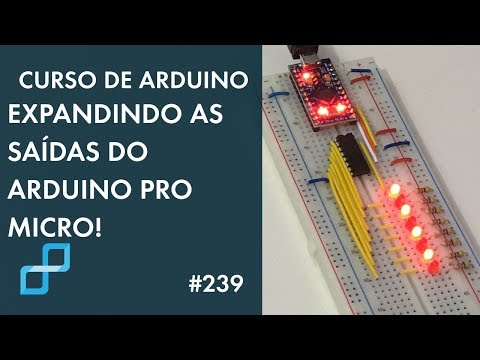 MAIS SAÍDAS PARA O ARDUINO PRO MICRO | Curso de Arduino #239