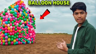I Made ‘ BALLOON HOUSE ’🎈| We Have To Stay In Balloon house Challenge | 