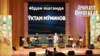 O'ktam Mo'minov - 40Dan Oshganda Concert 2022 | Уктам Муминов - 40Дан Ошганда
