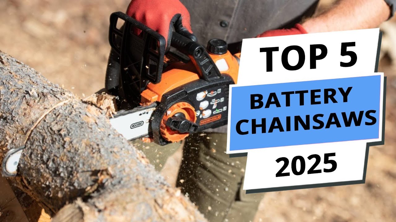 Top 5 Best Battery Chainsaws You Can Buy Right Now [2025] - YouTube